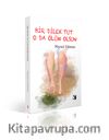 Bir Dilek Tut O da Ölüm Olsun