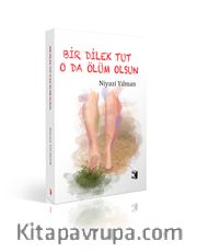 Bir Dilek Tut O da Ölüm Olsun