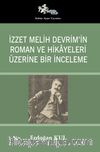 İzzet Melih Devrim’in Roman ve Hikayeleri  Üzerine Bir İnceleme