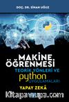Makine Öğrenmesi Teorik Yönleri Ve Python Uygulamaları İle Bir Yapay Zeka Ekolü