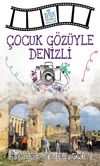 Çocuk Gözüyle Denizli