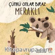 Çünkü Onlar Biraz Meraklı