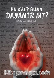 Bu Kalp Buna Dayanır mı?