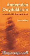 Annemden Duyduklarım