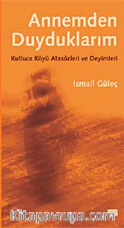 Annemden Duyduklarım