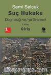 Suç Hukuku Dogmatiği ve/ya Grameri (1. Kitap Giriş)