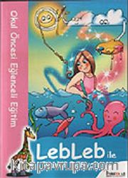 Leblebi İle Renkli Dünyalar / Okul Öncesi Eğlenceli Eğitim