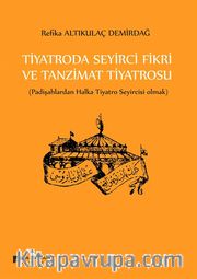 Tiyatroda Seyirci Fikri ve Tanzimat Tiyatrosu