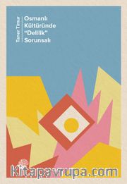 Osmanlı Kültüründe “Delilik” Sorunsalı