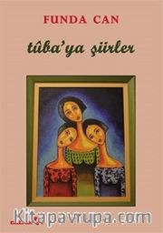Tuba'ya Şiirler