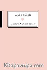 Çocuklara Bırakmak Aşkları