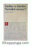 Türkler ve Kürtler: Nereden Nereye?