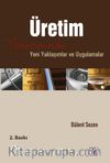 Üretim Yönetiminde Yeni Yaklaşımlar ve Uygulamalar