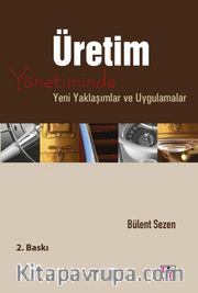 Üretim Yönetiminde Yeni Yaklaşımlar ve Uygulamalar