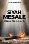 Siyah Meşale & Kapalı Kapının Ardı