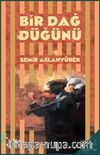 Bir Dağ Düğünü & Antakya Öyküleri