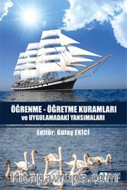 Öğrenme - Öğretme Kuramları ve Uygulamadaki Yansımaları