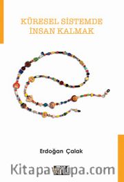 Küresel Sistemde İnsan Kalmak