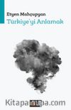 Türkiye’yi Anlamak