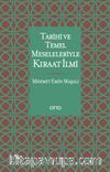 Tarihi ve Temel Meseleleriyle Kıraat İlmi