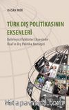 Türk Dış Politikasının Eksenleri & Belirleyici Faktörler Ekseninde Özal’ın Dış Politika Konsepti