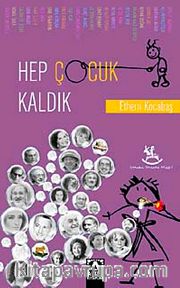 Hep Çocuk Kaldık