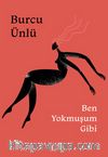 Ben Yokmuşum Gibi 