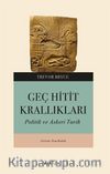 Geç Hitit Krallıkları & Askeri ve Politik Bir Tarih