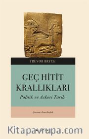 Geç Hitit Krallıkları <br /> Askeri ve Politik Bir Tarih