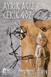 Ayrık Ağız Çekik Göz