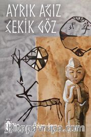 Ayrık Ağız Çekik Göz