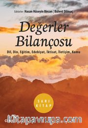 Değerler Bilançosu (Dil, Din, Eğitim, Edebiyat, İktisat, İletişim, Kamu)