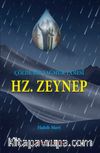 Çölde Bir Yağmur Tanesi Hz. Zeynep