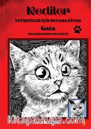 Kediler <br /> Yetişkinler için Boyama Kitabı   