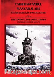 Tarihi İstanbul Manzaraları <br /> Yetişkinler için Boyama Kitabı