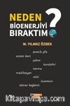 Neden Bioenerjiyi Bıraktım