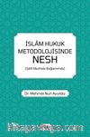 İslam Hukuk Metodolojisinde Nesh (Şafiî Mezhebi Bağlamında)