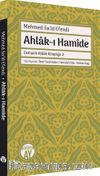 Ahlak-ı Hamîde / Osmanlı Ahlak Kitaplığı 2 