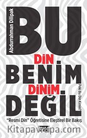 Bu Din Benim Dinim Değil