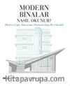Modern Binalar Nasıl Okunur? & Modern Çağın Mimarisine Hızlandırılmış Bir Yolculuk