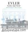 Evler Nasıl Okunur? & Hızlandırılmış Ev Mimarisi Kursu