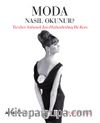 Moda Nasıl Okunur? & Tarzları Anlamak İçin Hızlandırılmış Bir Kurs