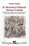 II. Meşrutiyet Dönemi Roman Tenkidi 1908-1918 Yılları Gazete ve Dergilerde Çıkan Roman Değerlendirmeleri Üzerine Bir İnceleme