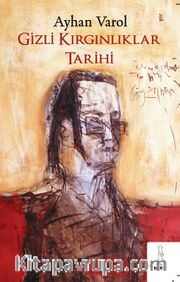 Gizli Kırgınlıklar Tarihi