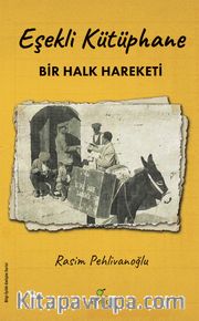 Eşekli Kütüphane <br /> Bir Halk Hareketi