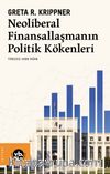 Neoliberal Finansallaşmanın Politik Kökenleri 