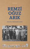 Remzi Oğuz Arık & Arkeoloji, Milliyetçilik ve Köy