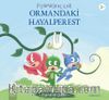 Pijamaskeliler / Ormandaki Hayalperest
