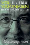 Yol Yakınken & Etkin Yöneticinin El Kitabı