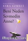 Beni Neden Sevmedin Anne?